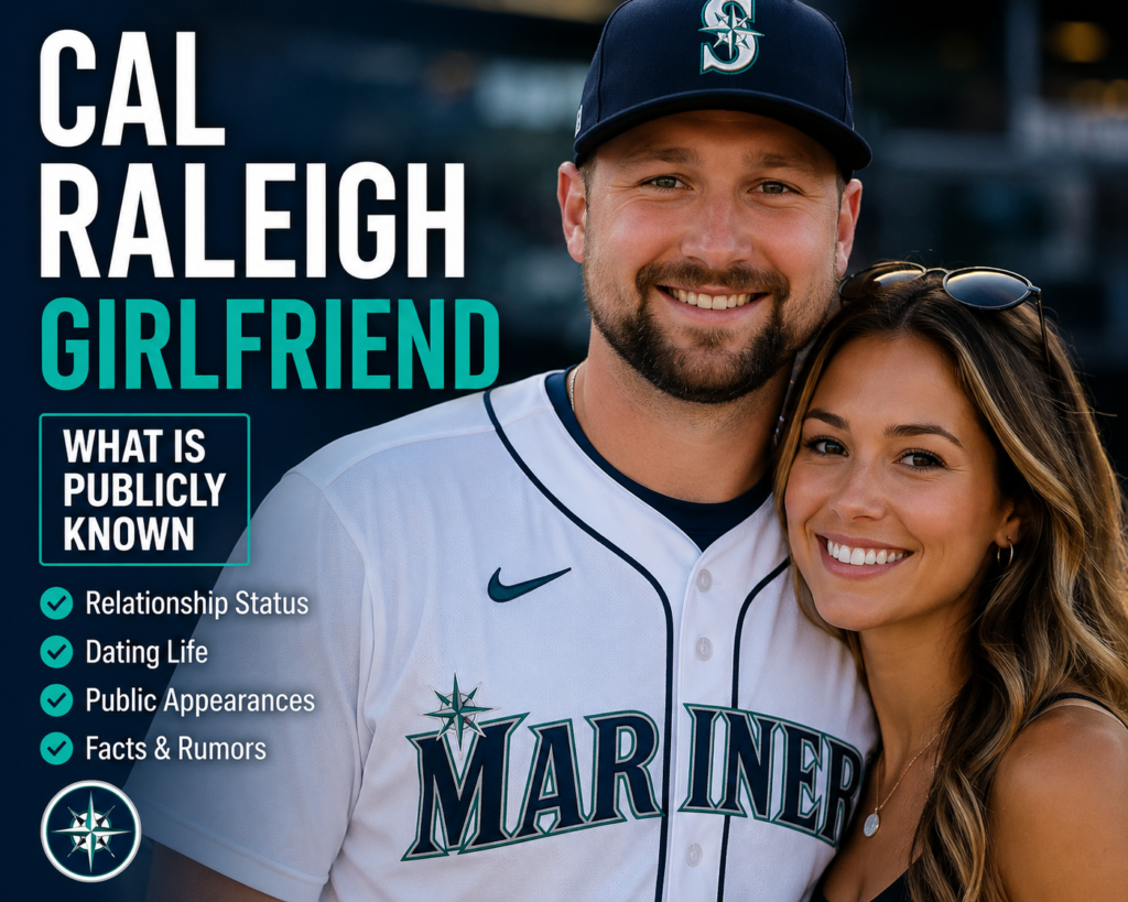 Cal Raleigh Girlfriend: The Complete Guide to His Dating Life and Relationship History