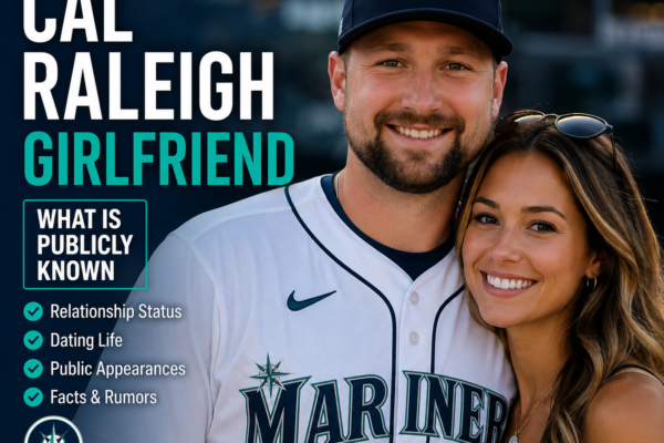 Cal Raleigh Girlfriend: The Complete Guide to His Dating Life and Relationship History