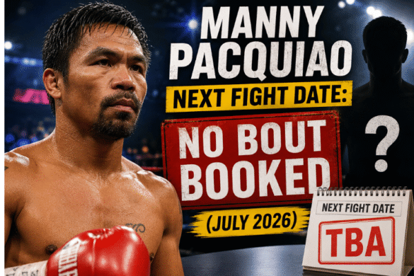 Manny Pacquiao Next Fight Date: Latest 2026 Fight Status & Updates