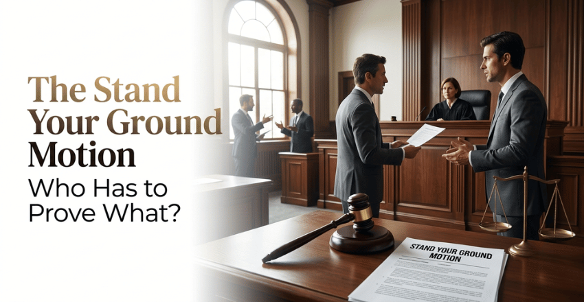 The stand your ground motion, and who has to prove what